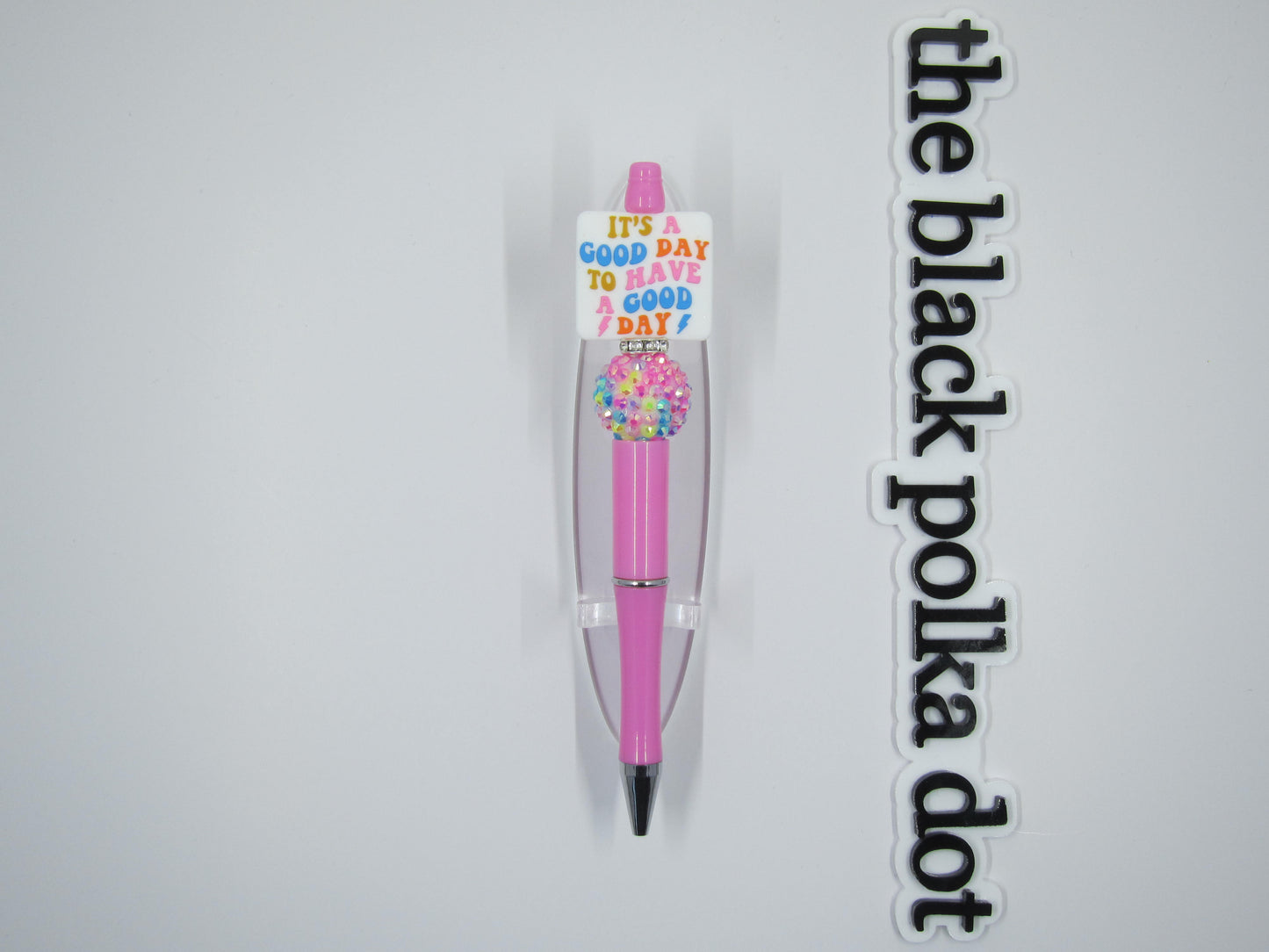 it's a good day to have a good day