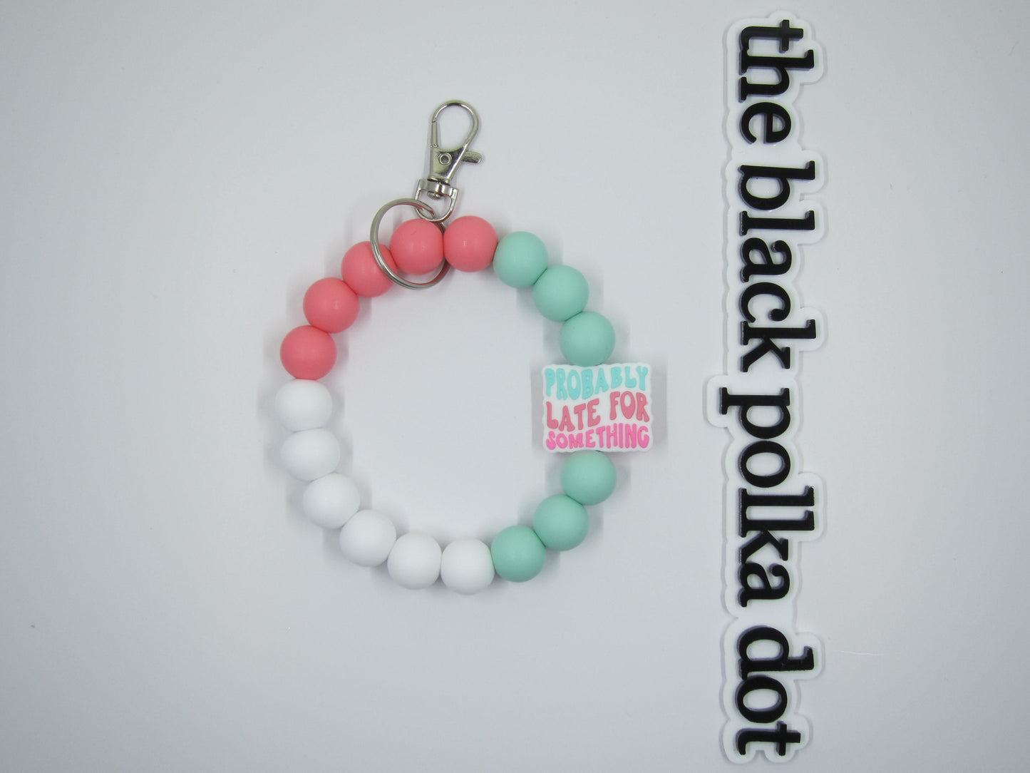 probably late for something