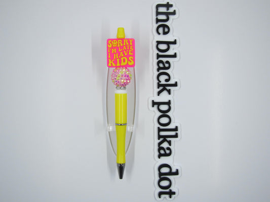 sorry i'm late i have kids