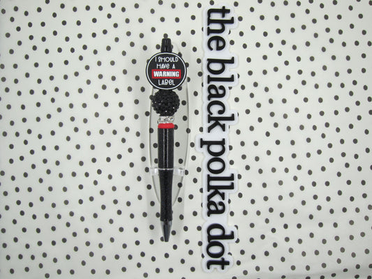 i should have a warning label